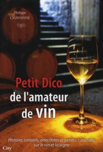 Petit Dico de l'amateur de vin - Chavanne Philippe