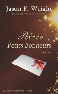 Pour de petits bonheurs - Wright Jason F. - Zachayus Michèle