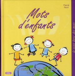 Mots d'enfants - Naud Pascal