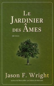 Le Jardinier des Ames - Wright Jason - Barsse Jocelyne