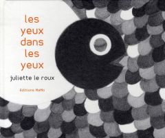 LES YEUX DANS LES YEUX - LE ROUX JULIETTE