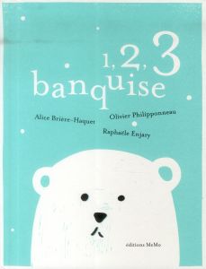 1,2,3 banquise - Brière-Haquet Alice - Philipponneau Olivier - Enja