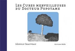 Les cures merveilleuses du docteur Popotame - Chauveau Léopold - Cochet Michèle