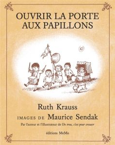 Ouvrir la porte aux papillons - Krauss Ruth - Sendak Maurice - Morvan Françoise