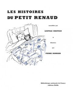 Les histoires de petit Renaud - Chauveau Léopold - Bonnard Pierre