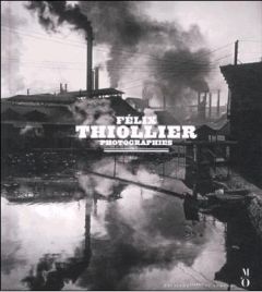 Félix Thiollier. Photographies - Galifot Thomas