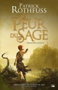 Chronique du tueur de roi Tome 2 : Deuxième journée. La peur du sage : première partie, 2e édition - Rothfuss Patrick - Carrière Colette