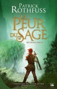 Chronique du tueur de roi Tome 2 : Deuxième journée. La peur du sage - Rothfuss Patrick - Carrière Colette