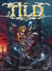 Tild, mage à louer Tome 3 : Un repos pas si éternel. Avec un ex-libris - MAXA'