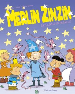 Merlin Zinzin Tome 2 - Cantin Marc - Cantin Isabel - Mosca Fabrice