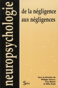 De la négligence aux négligences - Azouvi Philippe - Martin Y - Rode Gilles