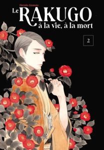 Le Rakugo à la vie, à la mort Tome 2 - Kumota Haruko