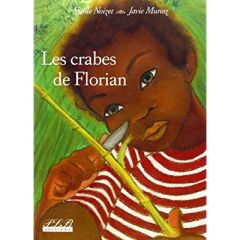 Les crabes de Florian - Noizet Nicole - Munoz Javie