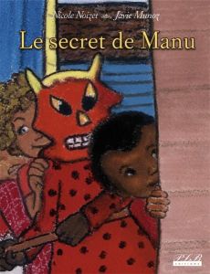 Le secret de Manu - Noizet Nicole - Munoz Javie