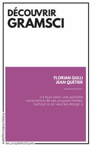 Découvrir Gramsci - Gulli Florian - Quétier Jean