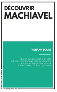 Découvrir Machiavel - Douet Yohann