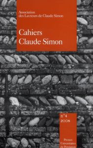 Cahiers Claude Simon N° 4/2008 : Claude Simon à la lumière de Georges Bataille - Laurichesse Jean-Yves - Nitsch Wolfram - Renaud Au