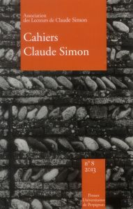 Cahiers Claude Simon N° 8/2013 - Julien Anne-Yvonne