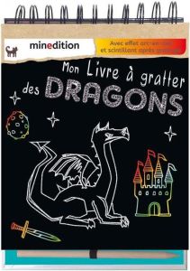 Mon livre à gratter des Dragons. Avec effet arc-en-ciel et scintillant après grattage. Avec un crayo - Lang Hannah