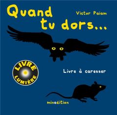 Quand tu dors... Livre à caresser - Paiam Victor - Valgermo Finn - Duteil Julie