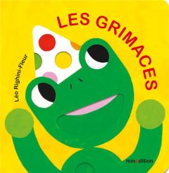 Les Grimaces - Righini-Fleur Léo
