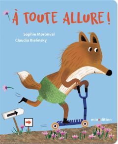 A toute allure ! - Moronval Sophie - Bielinsky Claudia