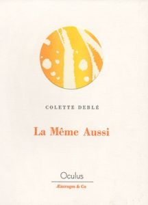 La même aussi - Deblé Colette