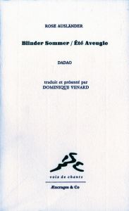 Eté Aveugle. Edition bilingue français-allemand - Ausländer Rose