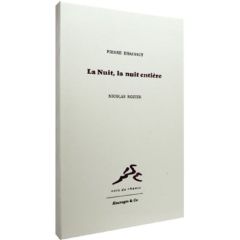 La nuit, la nuit entière - Dhainaut Pierre - Rozier Nicolas