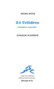 24 Trièdres. Articulations temporelles - Butor Michel - Scanreigh Jean-Marc