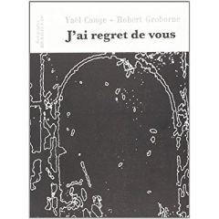 J'ai regret de vous - Cange Yaël - Groborne Robert