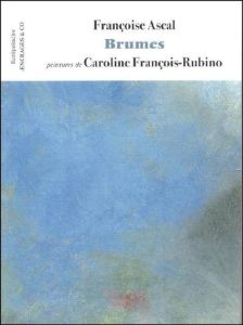 Brumes - Ascal Françoise - François-Rubino Caroline - Huynh