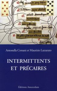 Intermittents et précaires - Corsani Antonella - Lazzarato Maurizio