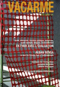 Vacarme N° 44, Eté 2008 : En finir avec l'évaluation - Bensa Alban