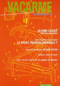 Vacarme N° 45, Automne 2008 : Le sport, passion coupable ? - Cadiot Olivier - Casanova Vincent - Labridy Franço