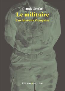 Le militaire - Serfati Claude