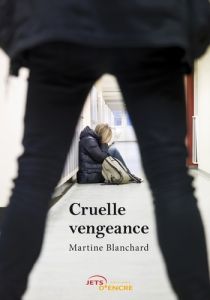 Cruelle vengeance - Blanchard Martine