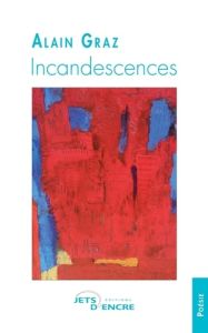 Incandescences - Graz Alain