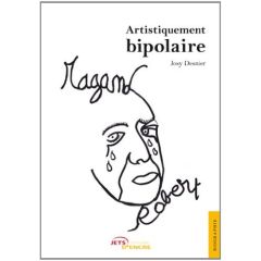 Artistiquement bipolaire - Desnier Josy