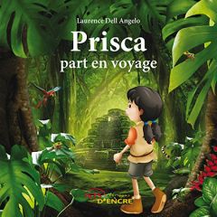 Prisca part en voyage - Dell Angelo Laurence