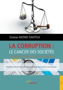 La corruption: le cancer des sociétés - Akono Gantsui giresse