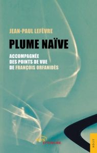 Plume Naïve - Lefèvre Jean-Paul