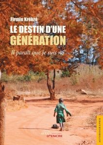 Le destin d'une génération - Krékré Firmin