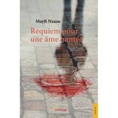 Requiem pour une âme hantée - Nzaou Mayft