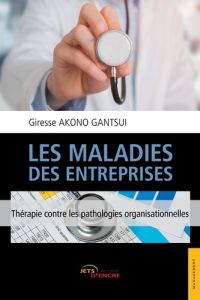 Les maladies des entreprises - Akono Gantsui Giresse