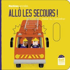 Allô les secours ? - Du Colombier Chloé