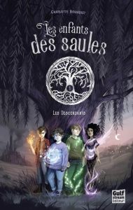 Les enfants des saules Tome 1 : Les descendants - Bousquet Charlotte - Collette Xavier