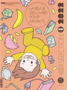 La revue des livres pour enfants N° 327, Novembre 2022 : Sélection annuelle 2022 - Blanchard Anne