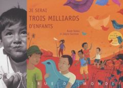 Je serai trois milliards d'enfants - Serres Alain - Gueyfier Judith