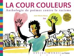 La cour couleurs. Anthologie de poèmes contre le racisme - Henry Jean-Marie